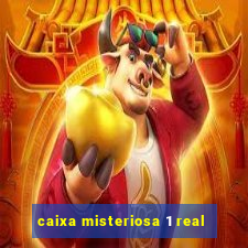 caixa misteriosa 1 real